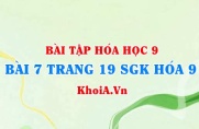 Bài 7 trang 19 SGK Hoá 9: Tính chất Hoá học của Axit Clohidric HCl và Axit Sunfuric H2SO4